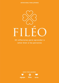 Filéo - Devocional para jóvenes (30 reflexiones para aprender amar bien a las personas) (Spanish Edition) by Lifeway Recursos Editorial Staff, 9798384517429