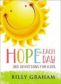 Hope for Each Day (365 Devotions for Kids) by Billy Graham, 9780718086176