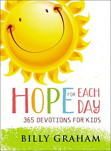 Hope for Each Day (365 Devotions for Kids) by Billy Graham, 9780718086176