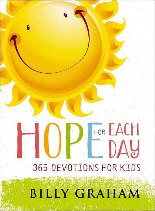 Hope for Each Day (365 Devotions for Kids) by Billy Graham, 9780718086176