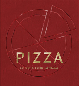 PIZZA (Authentic, Rustic, Artisanal) by Cider Mill Press, 9781400348435