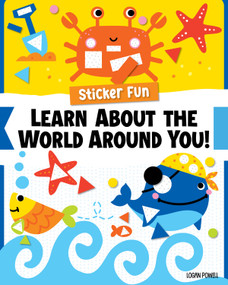 Sticker Fun: Learn About the World Around You! by Logan Powell, 9781641244114