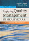 Applying Quality Management in Healthcare (A Systems Approach, Fourth Edition) by Patrice Spath, 9781567938814