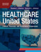 Healthcare in the United States: Clinical, Financial, and Operational Dimensions, Second Edition by Stephen L. Walston, Kenneth L. Johnson, 9781640554641