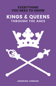 Kings & Queens (Through the Ages) by Andreina Cordani, 9781912456109