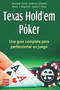 Texas Hold'em Póker (Una guía completa para perfeccionar su juego) (Spanish Edition) by Fernando Gordó, Guillermo Silvestris, Néstor J. Moguilner, Daniel E. Prado, 9788499171401