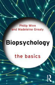 Biopsychology (The Basics) by Philip Winn, Madeleine Grealy, 9781032104720