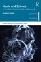 Music and Science (A Guide to Empirical Music Research) by Tuomas Eerola, 9781032277066