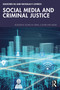 Social Media and Criminal Justice by Xiaochen Hu, Nicholas P. Lovrich, 9781032418506