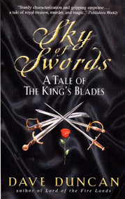 Sky of Swords: (A Tale of the King's Blades) by Dave Duncan, 9780380791286