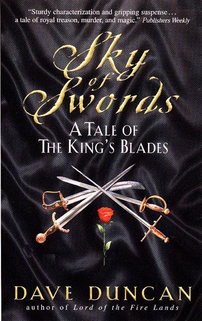 Sky of Swords: (A Tale of the King's Blades) by Dave Duncan, 9780380791286