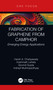 Fabrication of Graphene from Camphor (Emerging Energy Applications) - 9780367677237 by Harsh Chaliyawala, Kashinath Lellala, Govind Gupta, Indrajit Mukhopadhyay, 9780367677237
