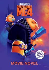 Despicable Me 4 Movie Novelization by Cala Spinner, 9781524889630