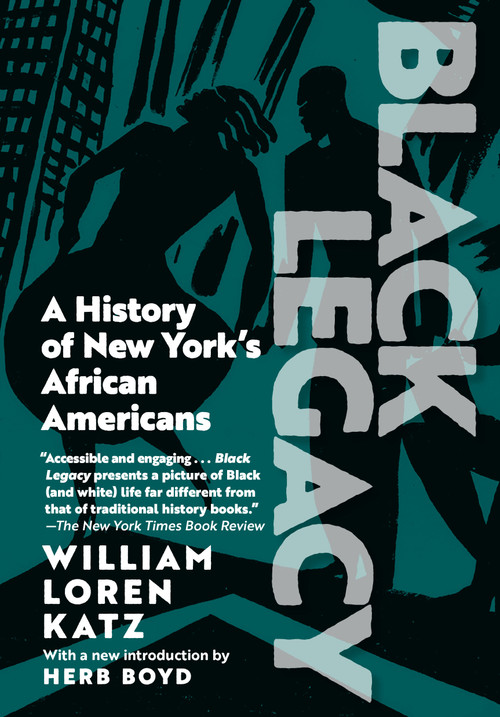 Black Legacy (A History of New York's African Americans) by William Loren Katz, Herb Boyd, Alan J. Singer, Imani Hinson, 9781644214398
