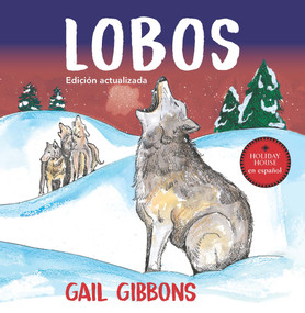 Lobos (Spanish Edition) - 9780823460014 by Gail Gibbons, 9780823460014