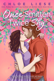 Once Smitten, Twice Shy by Chloe Liese, 9780593441541
