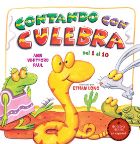 Contando con Culebra (de 1 a 10 en español) (Spanish Edition) by Ann Whitford Paul, Ethan Long, 9780823460038