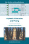 Dynamic Allocation and Pricing (A Mechanism Design Approach) by Alex Gershkov, Benny Moldovanu, 9780262552448