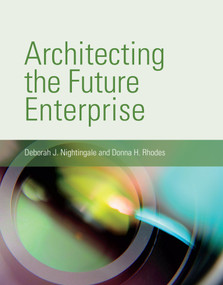 Architecting the Future Enterprise by Deborah J. Nightingale, Donna H. Rhodes, 9780262552462
