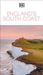 DK England's South Coast (Must-See Sights. Culture & History. Detailed Maps & Tours. Covers London, Cornwall, Kent, & more) - 9780241707630 by DK Travel, 9780241707630