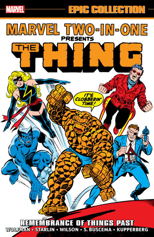 Marvel Two-In-One Epic Collection: Remembrance Of Things Past by Marv Wolfman, Marvel Various, Ron Wilson, Marvel Various, George Perez, 9781302955649