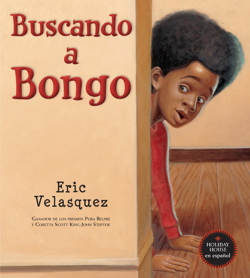 Buscando a Bongo (Spanish Edition) - 9780823460120 by Eric Velasquez, 9780823460120