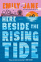 Here Beside the Rising Tide by Emily Jane, 9781368108591