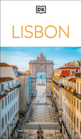 DK Lisbon (Must-See Sights. Culture & History. Detailed Maps & Tours. Covers Alfama, Baixa, Belém, Chiado, & mo) - 9780241707654 by DK Travel, 9780241707654