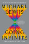 Going Infinite (The Rise and Fall of a New Tycoon) by Michael Lewis, 9781324105817