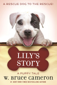 Lily's Story (A Puppy Tale) - 9781250213525 by W. Bruce Cameron, 9781250213525
