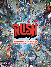Rush: Where's Geddy, Alex, and Neil? by David Calcano, 9781970047202