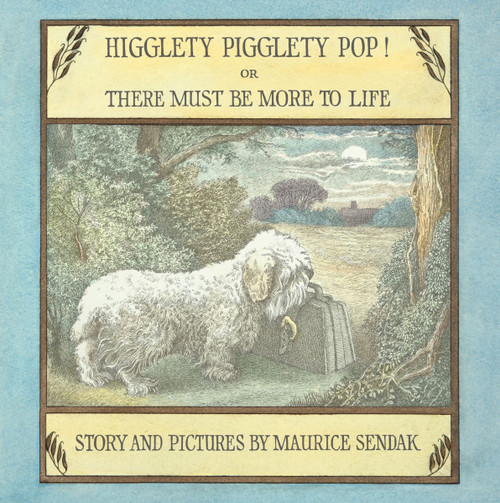 Higglety Pigglety Pop! Or There Must Be More to Life by Maurice Sendak, Maurice Sendak, 9780063426948