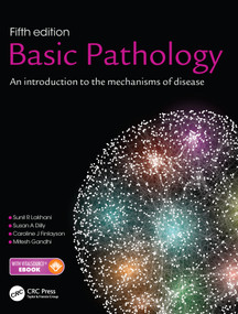 Basic Pathology (An introduction to the mechanisms of disease) by Sunil R. Lakhani, Caroline J. Finlayson, Susan A. Dilly, Mitesh Gandhi, 9781482264197