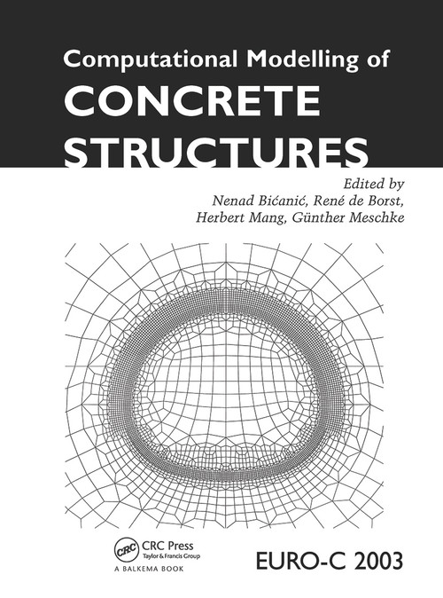 Computational Modelling of Concrete Structures by N. Bicanic, R. de Borst, H. Mang, G. Meschke, 9789058095367