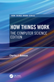 How Things Work (The Computer Science Edition) by Charles F. Bowman, 9780367567316