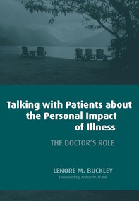 Talking with Patients About the Personal Impact of Ilness (The Doctor's Role) by Leonore Buckley, Dennis J. Shale, 9781846192890