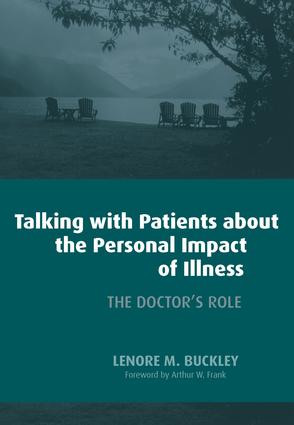 Talking with Patients About the Personal Impact of Ilness (The Doctor's Role) by Leonore Buckley, Dennis J. Shale, 9781846192890
