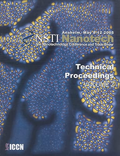 Technical Proceedings of the 2005 NSTI Nanotechnology Conference and Trade Show, Volume 2 by NanoScience & Technology Inst, 9780976798514