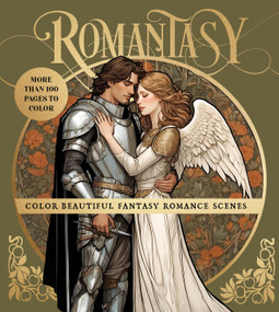 Romantasy Coloring Book (Color Beautiful Fantasy Romance Scenes - More Than 100 Pages to Color) by Editors of Chartwell Books, 9780785845331