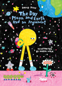 The Day Moon and Earth Had an Argument by David Duff, Noemi Vola, 9781797228266