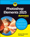 Photoshop Elements '2025 Version' For Dummies by Barbara Obermeier, Ted Padova, 9781394296316