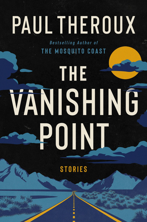 The Vanishing Point (Stories) by Paul Theroux, 9780358722250