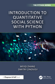 Introduction to Quantitative Social Science with Python by Weiqi Zhang, Dmitry Zinoviev, 9781032356594