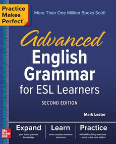 Practice Makes Perfect: Advanced English Grammar for ESL Learners, Second Edition by Mark Lester, 9781260010862