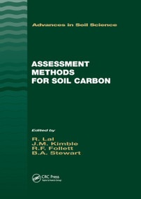 Assessment Methods for Soil Carbon by John M. Kimble, Ronald F. Follett, B.A. Stewart, 9780367397685