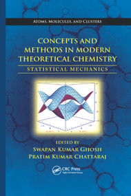 Concepts and Methods in Modern Theoretical Chemistry (Statistical Mechanics) by Swapan Kumar Ghosh, Pratim Kumar Chattaraj, 9780367380311