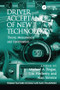 Driver Acceptance of New Technology (Theory, Measurement and Optimisation) by Tim Horberry, Michael A. Regan, Alan Stevens, 9781138077034