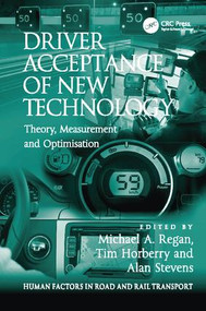 Driver Acceptance of New Technology (Theory, Measurement and Optimisation) by Tim Horberry, Michael A. Regan, 9781138077034