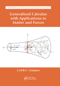 Generalized Calculus with Applications to Matter and Forces by Luis Manuel Braga de Costa Campos, 9780367378721