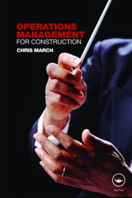 Operations Management for Construction by Chris March, 9780415371131